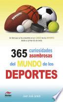 Libro 365 curiosidades asombrosas de los deportes