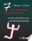 Libro 7 ideas clave: La competencia cultural y artística