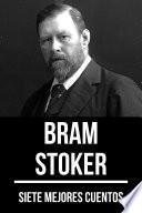 7 mejores cuentos de Bram Stoker