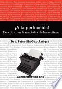 Libro A la perfeccion! para dominar la Mecanica de la Escritur