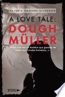 Libro A Love Tale: Dough Müller