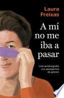 Libro A mí no me iba a pasar