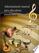 Libro Adiestramiento musical para educadores preescolares