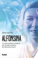 Libro Alfonsina, Un viaje poético y teatral por la vida y la obra de Alfonsina Storni