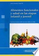 Alimentos funcionales y salud en la etapa infantil y juvenil / Nutritional Value and Health in Infants and Youth Stages