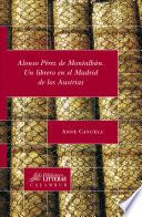Libro Alonso Pérez de Montalbán. Un librero en el Madrid de los Austrias