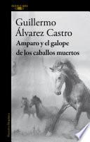 Libro Amparo y el galope de los caballos muertos