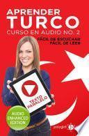 Libro Aprender Turco - Fácil de Leer - Fácil de Escuchar - Texto Paralelo: Curso en Audio No. 2