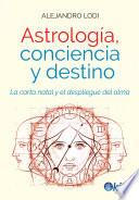 Libro ASTROLOGIA, CONCIENCIA Y DESTINO