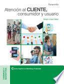 Libro Atención al cliente, consumidor y usuario