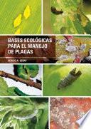 Libro Bases ecológicas para el manejo de plagas