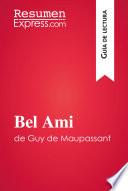 Libro Bel Ami de Guy de Maupassant (Guía de lectura)