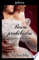 Libro Besos prohibidos (El corazón de un libertino 6)