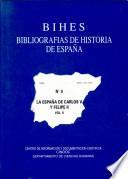 Bibliografias de Historia de Espana: N 9: La Espana de Carlos V y Felipe II: Vol. II