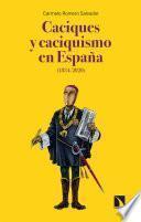 Libro Caciques y caciquismo en España (1834-2020)