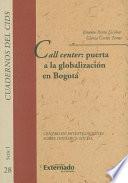 Libro Call center: Puerta a la globalización en Bogotá. Cuadernos del Cids n.° 28, serie I