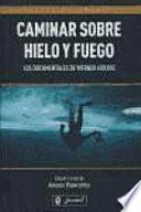 Libro Caminar sobre hielo y fuego