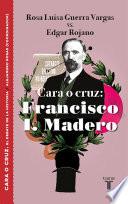 Libro Cara o cruz: Francisco I. Madero