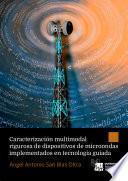 Libro Caracterización multimodal rigurosa de dispositivos de microondas implementados en tecnología guiada