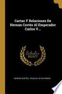 Libro Cartas Y Relaciones De Hernan Cortés Al Emperador Carlos V...