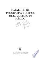 Catálogo de programas y cursos de el Colegio de México