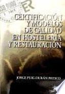 Libro Certificación y modelos de calidad en hostelería y restauración