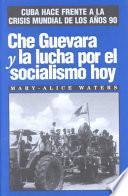 Libro Che Guevara y la lucha por el socialismo Hoy