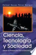 Libro Ciencia, Tecnologia y Sociedad