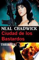 Libro Ciudad de los Bastardos: Thriller