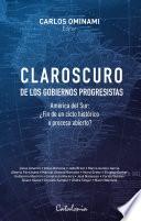 Libro Claroscuro de los gobiernos progresistas