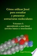 Libro Cmo Utilizar Jmol Para Estudiar y Presentar Estructuras Moleculares