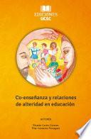 Libro Co-enseñanza y relaciones de alteridad en educación