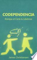 Libro Codependencia: Rompa el Ciclo & Libérese