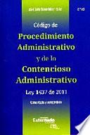 Código de procedimiento administrativo y de lo contencioso administrativo ley 1437 de 2011 comentado y concordado (2 edición)