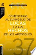Libro Comentario al Evangelio de Lucas y a los Hechos de los apóstoles