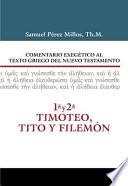 Libro Comentario Exegetico Al Texto Griego del N.T. - 1 y 2 Timoteo, Tito y Filemon