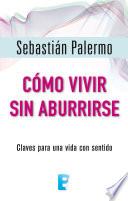 Libro Como vivir sin aburrirse