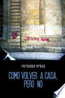 Libro Como Volver a Casa, Pero No