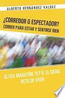 Libro ¿Corredor o Espectador? Correr para estar y sentirse bien