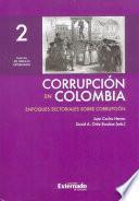 Libro Corrupción en Colombia Tomo 2 Enfoques Sectoriales sobre Corrupción