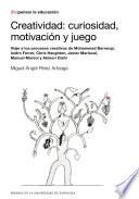 Libro Creatividad: curiosidad, motivación y juego