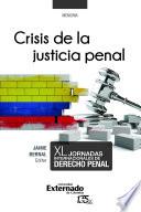 Libro Crisis de la justicia penal. XL Jornadas internacionales de derecho penal