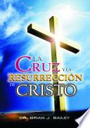 Cruz y la resurrección de Cristo, La