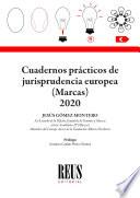 Cuadernos prácticos de jurisprudencia europea (Marcas) 2020