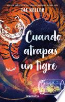 Libro Cuando atrapas un tigre