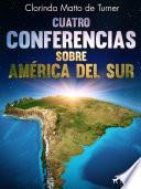 Libro Cuatro conferencias sobre América del Sur