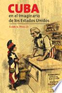 Libro Cuba en el imaginario de los Estados Unidos