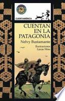 Libro Cuentan En La Patagonia / In Patagonia They Tell