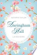 Daringham Hall. La decisión (Trilogía Daringham Hall 2)