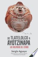 Libro De Tlatelolco a Ayotzinapa